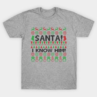 I know Santa Christmas Sweater T-Shirt